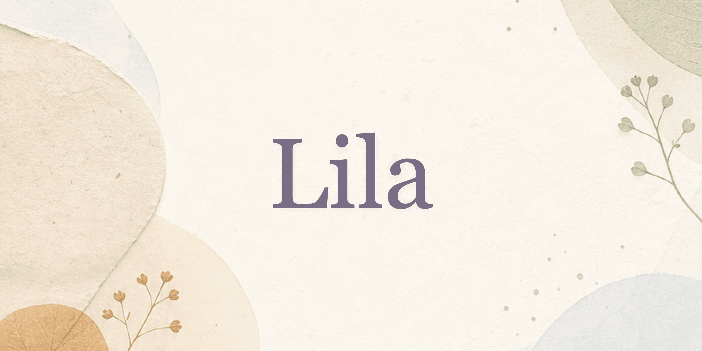 Lila wordmark on warm paper with botanical artwork.